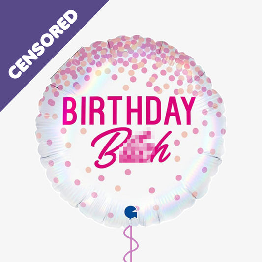 Birthday B**** Balloon